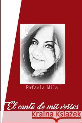 El canto de mis versos. Rafaela Mila 9780359803163 Lulu Press - książka