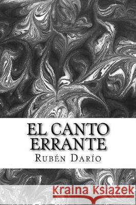 El canto errante Dario, Ruben 9781974642625 Createspace Independent Publishing Platform - książka