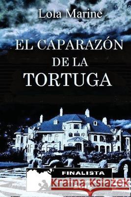 El caparazón de la tortuga Marine, Lola 9781517236113 Createspace - książka