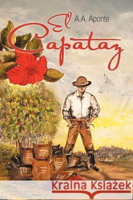 El Capataz A. a. Aponte 9781468528756 Authorhouse - książka