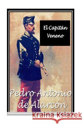 El Capitan Veneno. The Hispanic Series de Alarcon, Pedro Antonio 9781534804562 Createspace Independent Publishing Platform - książka