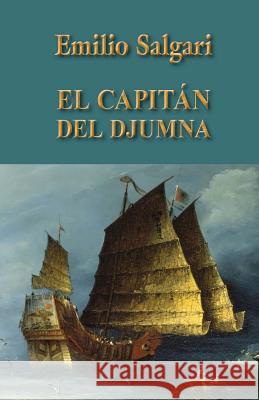 El capitán del Djumna Salgari, Emilio 9781482731132 Createspace - książka