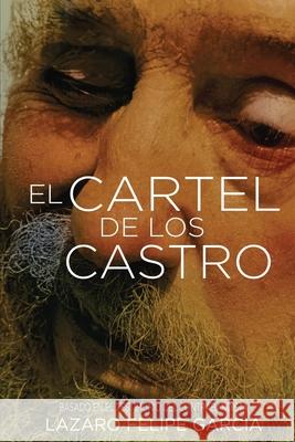 El Cartel de Los Castro Lazaro Felipe Garcia 9798330226306 Editorial Galeon - książka