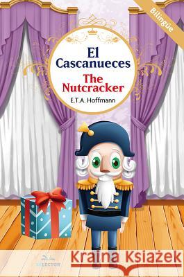 El Cascanueces: Para niños Hoffmann, E. T. a. 9786074533224 Selector, S.A. de C.V. - książka