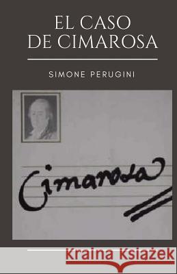 El caso de Cimarosa Domenech, Mara 9781986661126 Createspace Independent Publishing Platform - książka