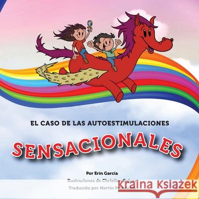 El Caso de las Autoestimulaciones Sensacionales Erin Garcia Christian Bajusz Martin Palvachini 9781733856492 Erin Garcia - książka