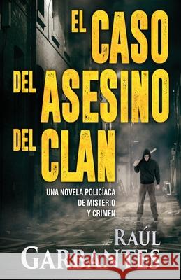 El caso del asesino del clan: Una novela policíaca de misterio y crimen Banfi, Giovanni 9781097192755 Independently Published - książka