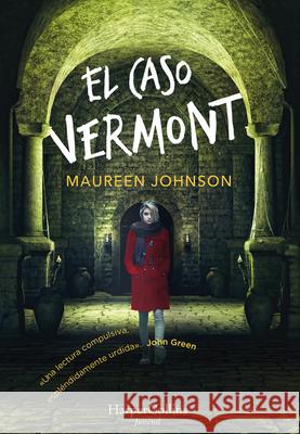 El Caso Vermont (Truly Devious - Spanish Edition) Maureen Johnson 9788417222390 HarperCollins - książka