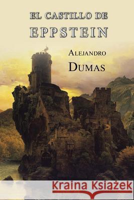 El castillo de Eppstein Dumas, Alejandro 9781489508294 Createspace - książka