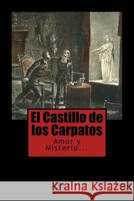 El Castillo de los Carpatos (Spanish) Edition Verne, Julio 9781546688075 Createspace Independent Publishing Platform - książka