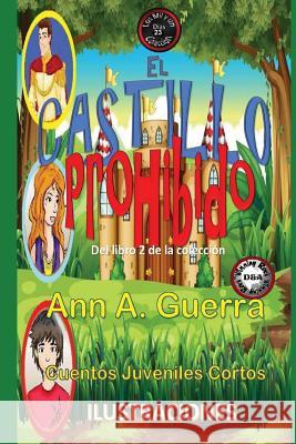 El Castillo Prohibido: Cuento No. 23 MS Ann a. Guerra Mr Daniel Guerra 9781545524435 Createspace Independent Publishing Platform - książka