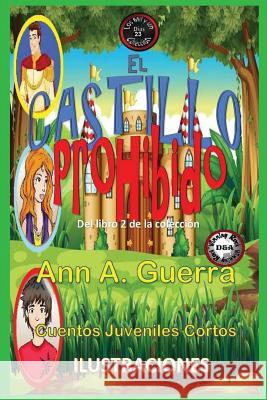El Castillo Prohibido: del Libro 2 de la Coleccion Daniel Guerra Ann A. Guerra 9781790467884 Independently Published - książka