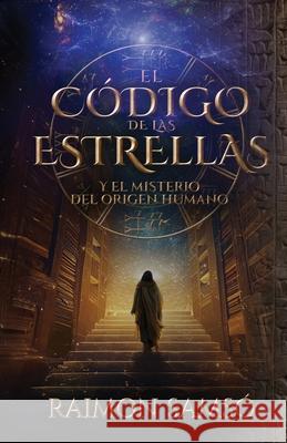 El C?digo de las Estrellas: Y el Misterio del Origen Humano Raimon Sams? 9788409619207 Instituto Expertos S.L. - książka