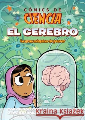 El Cerebro: La Gran Máquina de Pensar Graudins, Alex 9786075571782 Oceano Historias Graficas - książka