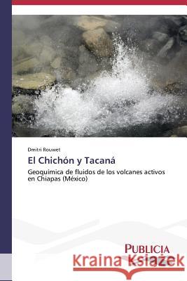 El Chichón y Tacaná Rouwet Dmitri 9783639551730 Publicia - książka