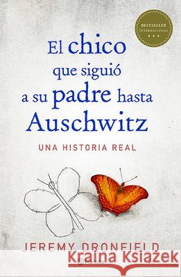 El Chico Que Siguió a Su Padre Hasta Auschwitz Dronfield, Jeremy 9786070760655 Planeta Publishing - książka