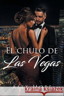 El chulo de Las Vegas Alex More 9781662495786 Page Publishing, Inc. - książka