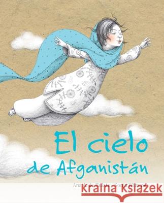 El Cielo de Afganistán (the Sky of Afghanistan) Eulate, Ana 9788415503002 Cuento de Luz SL - książka