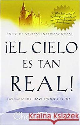 El Cielo Es Tan Real: ¿Cree Que El Cielo Existe Realmente? Thomas, Choo 9781591858447 Casa Creacion - książka