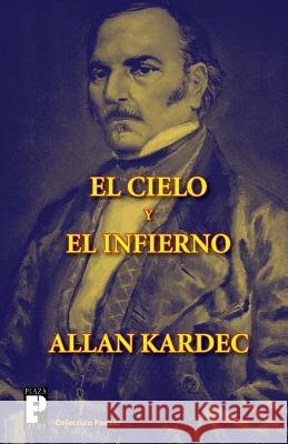 El cielo y el infierno Kardec, Allan 9781468189353 Createspace - książka