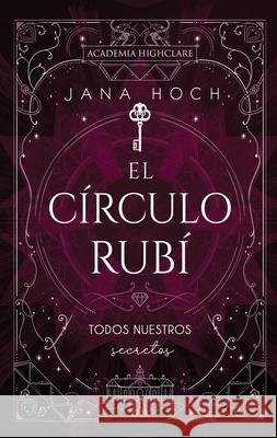 El Circulo Rubi: Todos Nuestros Secretos Jana Hoch 9788410239494 Urano World - książka