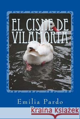 El cisne de Vilamorta Pardo Bazan, Emilia 9781541303331 Createspace Independent Publishing Platform - książka