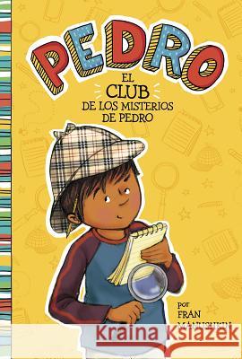 El Club de Los Misterios de Pedro Manushkin, Fran 9781515825203 Picture Window Books - książka