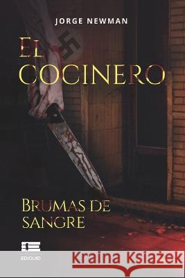 El cocinero. Brumas de sangre Grupo Igneo Jorge Newman  9789804360473 Ediquid - książka