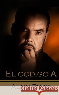 El Codigo A Pupo, Alain 9781508969488 Createspace - książka