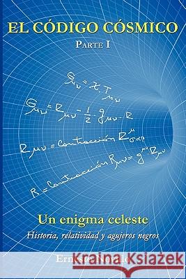 El Codigo Cosmico Ernesto Novillo 9781453566886 Xlibris Corporation - książka