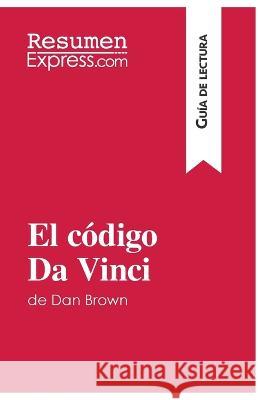 El código Da Vinci de Dan Brown (Guía de lectura): Resumen y análisis completo Nathalie Roland 9782806271693 Resumenexpress.com - książka