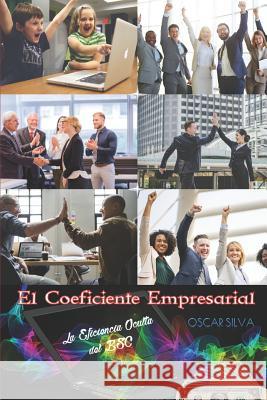 El Coeficiente Empresarial: La Eficiencia Oculta del BSC Oscar Silva 9781794042834 Independently Published - książka