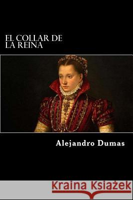 El Collar de la Reina (SpanishEdition) Dumas, Alejandro 9781542874861 Createspace Independent Publishing Platform - książka