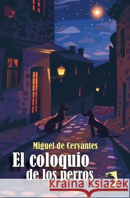 El coloquio de los perros Saavedra Miguel De Cervantes 9788410227699 Edicions Perello - książka