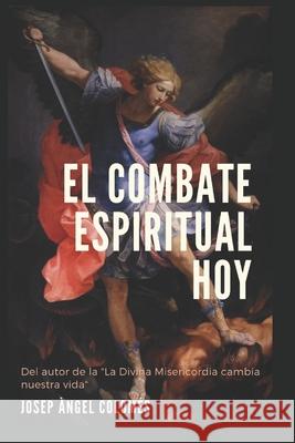 El combate espiritual hoy Josep Angel Colomés Serra 9781709635434 Independently Published - książka
