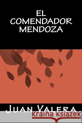 EL Comendador Mendoza Books, Onlyart 9781535438254 Createspace Independent Publishing Platform - książka