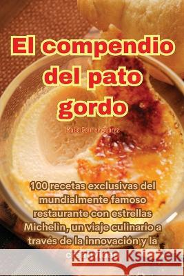 El compendio del pato gordo Maria Carmen Suarez   9781835006337 Aurosory ltd - książka