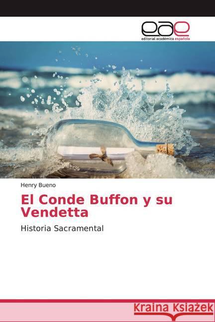 El Conde Buffon y su Vendetta : Historia Sacramental Bueno, Henry 9786139437818 Editorial Académica Española - książka