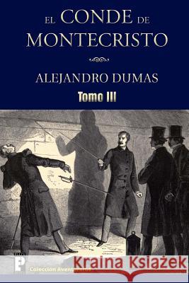 El Conde de Montecristo (Tomo 3) Alejandro Dumas 9781475022216 Createspace - książka