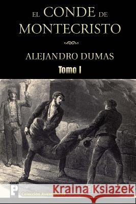 El Conde de Montecristo (Tomo I) Alejandro Dumas 9781470113957 Createspace - książka