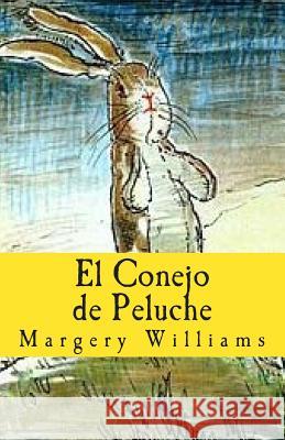 El Conejo de Peluche: O cómo juguetes se hacen reales Nicholson, William 9781501009761 Createspace - książka