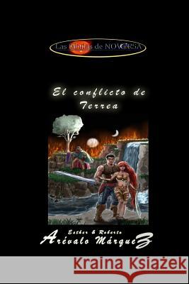 El conflicto de Terrea: En el verdadero amor está el poder Arevalo Marquez, Esther 9781530094257 Createspace Independent Publishing Platform - książka