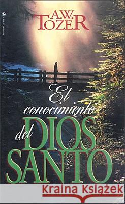 El Conocimiento del Dios Santo A. W. Tozer 9780829704662 Vida Publishers - książka