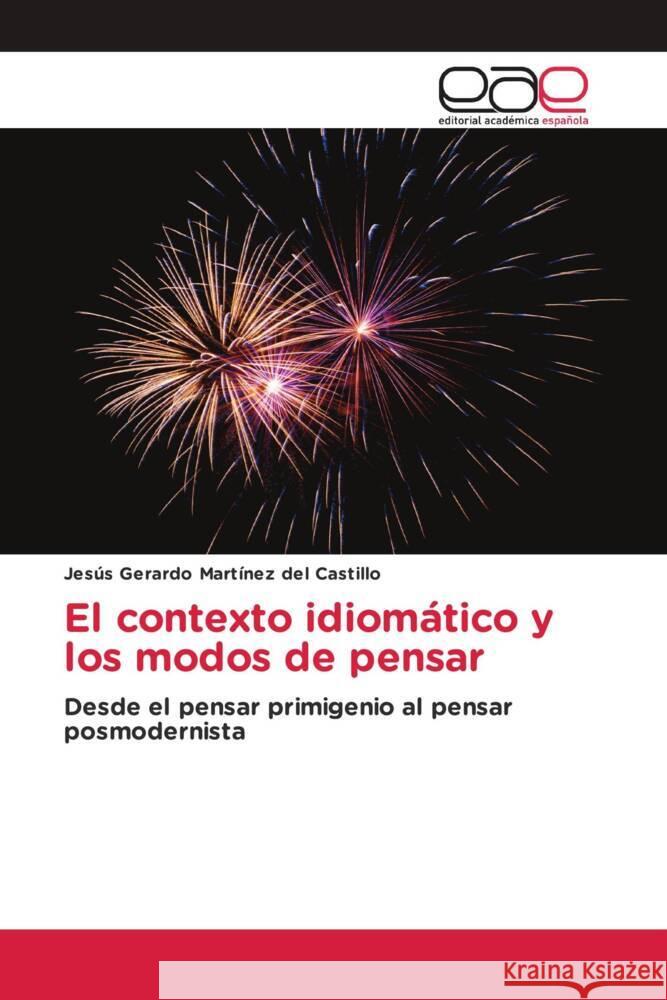 El contexto idiomático y los modos de pensar Martínez del Castillo, Jesús Gerardo 9786202097079 Editorial Académica Española - książka