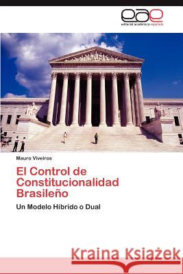 El Control de Constitucionalidad Brasileno Mauro Viveiros 9783847350408 Editorial Acad Mica Espa Ola - książka