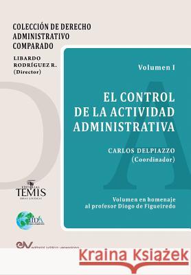 El Control de la Actividad Administrativa Carlos Delpiazzo 9789583511707 Fundacion Editorial Juridica Venezolana - książka