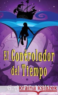 El Controlador del Tiempo G. a. Franks Santiago Machain 9784824166715 Next Chapter - książka