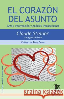 El Corazón del Asunto: Amor, Información y Análisis Transaccional Devos Cerezo, Agustin 9788494484612 Editorial Jeder - książka