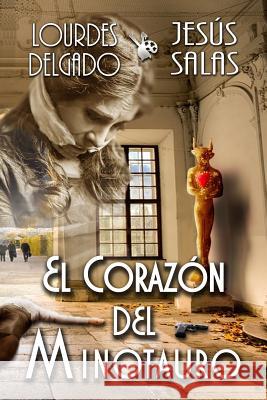 El corazón del minotauro Delgado, Lourdes 9781074730987 Independently Published - książka