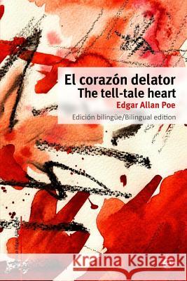 El Corazón delator/The tell-tale heart: Edición bilingüe/Bilingual edition Fresneda, Ruben 9781500543747 Createspace - książka